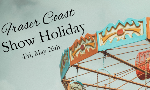 Fraser Coast Show Public Holiday