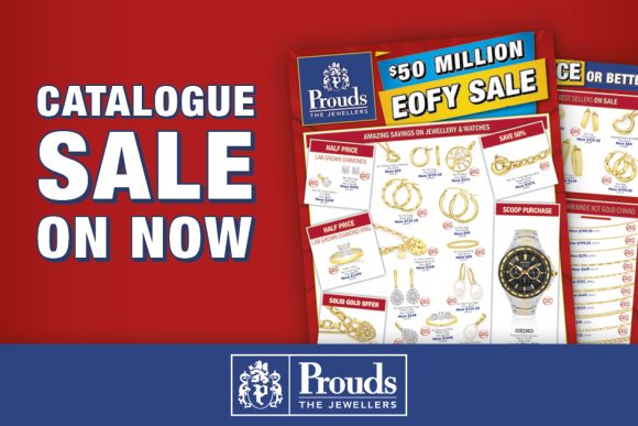 Prouds The Jewellers EOFY Sale Catalogue is out now.
