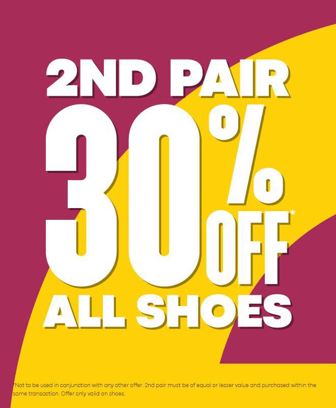 2ND PAIR 30% OFF ALL SHOES