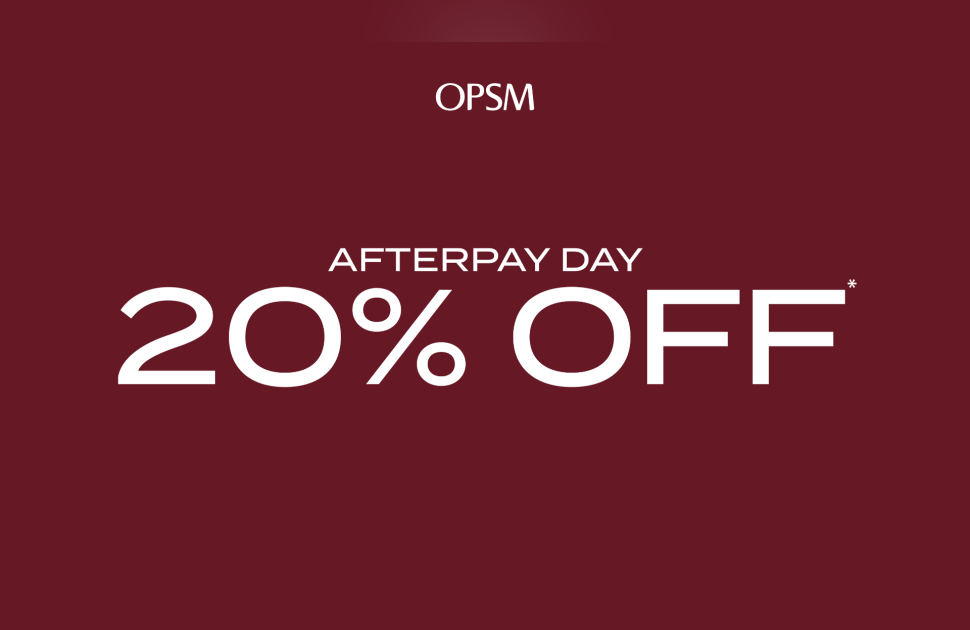The OPSM Afterpay Day Sale is Live! The OPSM Afterpay Day Sale is Live! 