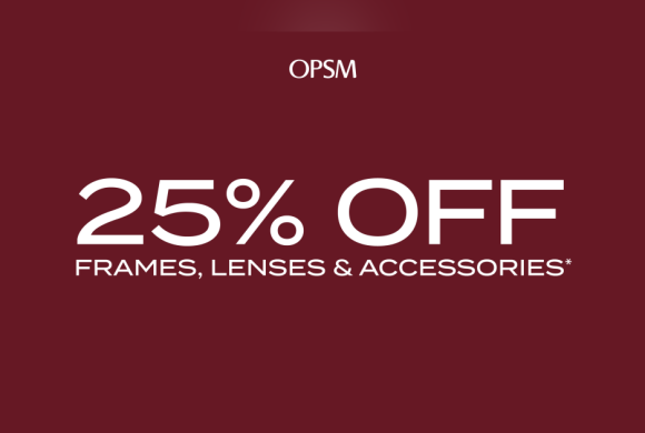25% OFF FRAMES, LENSES & ACCESSORIES