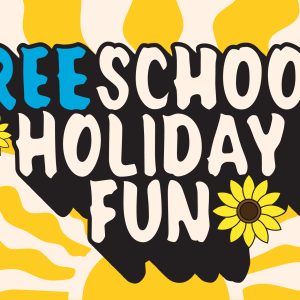 Spring School Holiday Fun